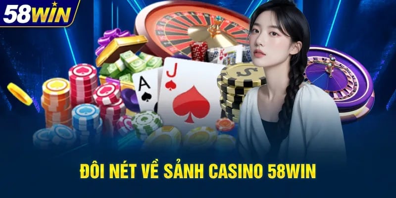 Casino 58win là ai? Có uy tín thật không?